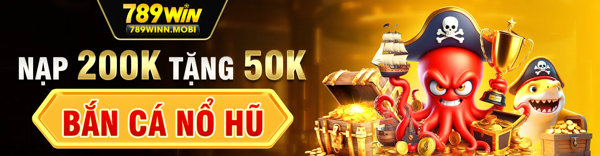 789win nạp 200k tặng 50k bắn cá nổ hũ