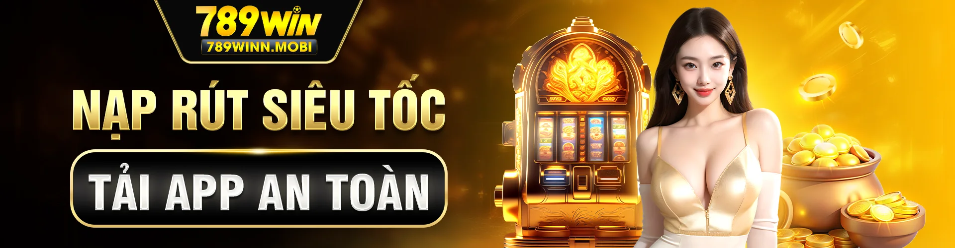 789win nạp rút siêu tốc tải app an toàn