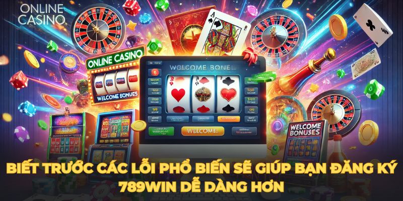 hướng dẫn đăng ký 789win